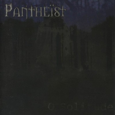 Pantheist - O Solitude (CD)