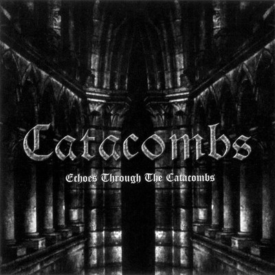 Catacombs - Echoes Through The Catacombs (MCD)