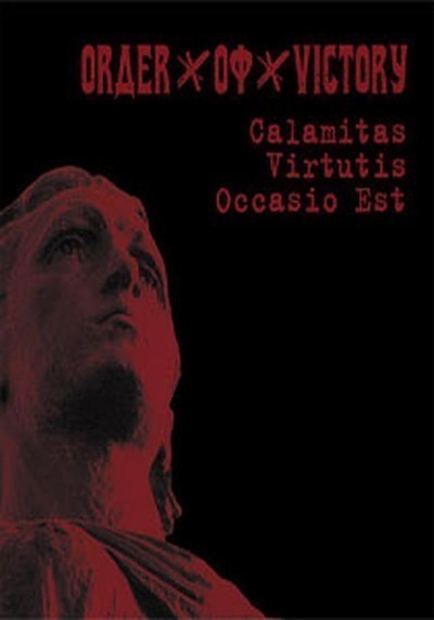 Order Of Victory - Calamitas Virtutis Occasio Est (MCD+DVD)