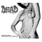DEAD - YOU'LL NEVER KNOW PLEASURE - UNTIL YOU'VE TASTED PAIN (CD) DIGIPAK
